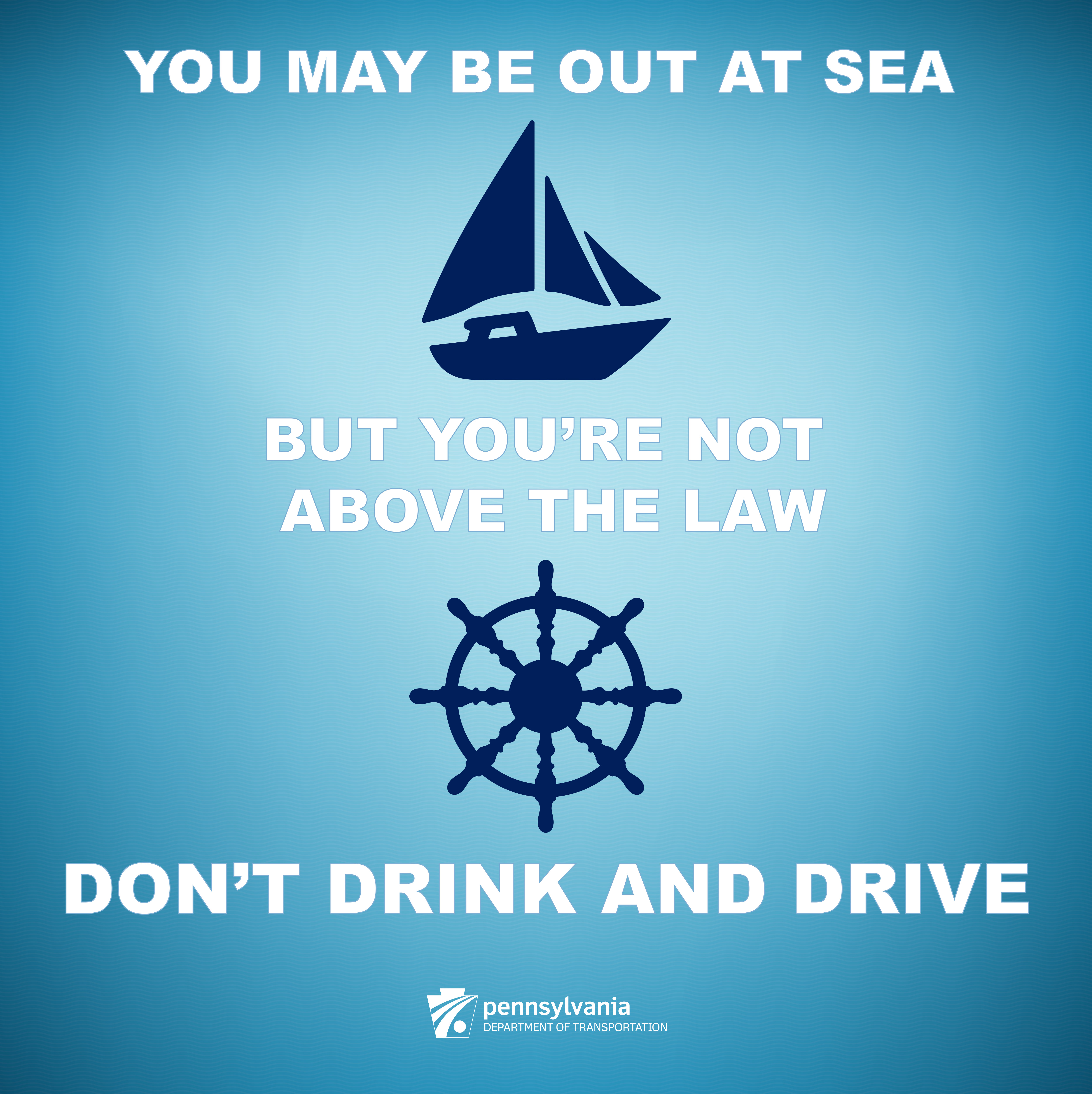 You may be out at sea, but you're not above the law. Don't drink and drive.